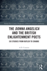 The Donna Angelica and the British Enlightenment Poets : Six Studies from Butler to Crabbe - eBook