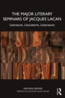 The Major Literary Seminars of Jacques Lacan : Literature, Lituraterre, Litterature - eBook