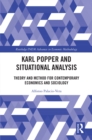 Karl Popper and Situational Analysis : Theory and Method for Contemporary Economics and Sociology - eBook