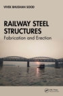 Railway Steel Structures : Fabrication and Erection - eBook