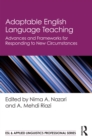 Adaptable English Language Teaching : Advances and Frameworks for Responding to New Circumstances - eBook