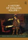 A History of England, Volume 1 : Prehistory to 1714 - eBook