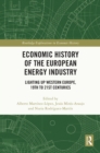 Economic History of the European Energy Industry : Lighting up Western Europe, 19th to 21st centuries - eBook