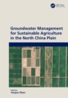 Groundwater Management for Sustainable Agriculture in the North China Plain - eBook