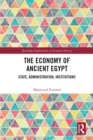 The Economy of Ancient Egypt : State, Administration, Institutions - eBook