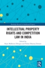 Intellectual Property Rights and Competition Law in India - eBook