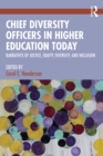 Chief Diversity Officers in Higher Education Today : Narratives of Justice, Equity, Diversity, and Inclusion - eBook