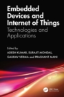 Embedded Devices and Internet of Things : Technologies, and Applications - eBook