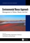 Environmental Nexus Approach : Management of Water, Waste, and Soil - eBook