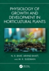 Physiology of Growth and Development in Horticultural Plants - eBook