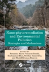 Nano-phytoremediation and Environmental Pollution : Strategies and Mechanisms - eBook