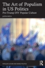 The Art of Populism in US Politics : Pro-Trump DIY Popular Culture - eBook