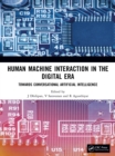 Human Machine Interaction in the Digital Era : Towards Conversational Artificial Intelligence - eBook