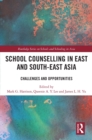 School Counselling in East and South-East Asia : Challenges and Opportunities - eBook