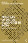 Practices of Digital Humanities in India : Learning by Doing - eBook