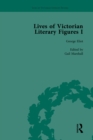 Lives of Victorian Literary Figures, Part I, Volume 1 : George Eliot, Charles Dickens and Alfred, Lord Tennyson by their Contemporaries - eBook