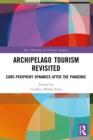 Archipelago Tourism Revisited : Core-Periphery Dynamics after the Pandemic - eBook