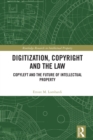 Digitization, Copyright and the Law : Copyleft and the Future of Intellectual Property - eBook