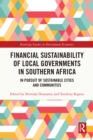 Financial Sustainability of Local Governments in Southern Africa : In Pursuit of Sustainable Cities and Communities - eBook