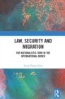 Law, Security and Migration : The Nationalistic Turn in the International Order - eBook