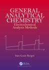 General Analytical Chemistry : Electrochemical Analysis Methods - eBook