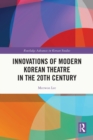 Innovations of Modern Korean Theatre in the 20th Century - eBook