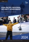 Asia-Pacific Regional Security Assessment 2024 : Key developments and trends - eBook