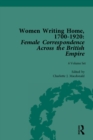 Women Writing Home, 1700-1920 : Female Correspondence Across the British Empire - eBook