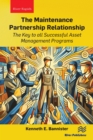 The Maintenance Partnership Relationship : The Key to all Successful Asset Management Programs - eBook