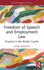 Freedom of Speech and Employment Law : Practice in the British Courts - eBook