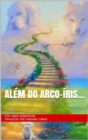 Alem do arco-iris... - eBook