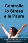Controlla lo Stress e le Paure - eBook