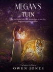 Megan's Tuin : Een Spirituele Gids, Een Spooktijger en een Erg Angstaanjagende Moeder! - eBook