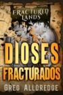 Dioses Fracturados - eBook