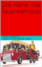 Der kleine, rote Spritzenwagen - eBook