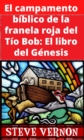 El campamento biblico de la franela roja del Tio Bob: El libro del Genesis - eBook