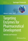 Targeting Enzymes for Pharmaceutical Development : Methods and Protocols - eBook