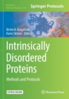 Intrinsically Disordered Proteins : Methods and Protocols - Book