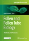 Pollen and Pollen Tube Biology : Methods and Protocols - Book