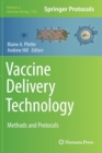 Vaccine Delivery Technology : Methods and Protocols - Book