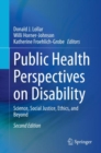 Public Health Perspectives on Disability : Science, Social Justice, Ethics, and Beyond - Book