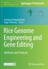Rice Genome Engineering and Gene Editing : Methods and Protocols - Book