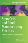 Stem Cells and Good Manufacturing Practices : Methods, Protocols, and Regulations - Book