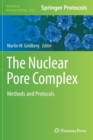 The Nuclear Pore Complex : Methods and Protocols - Book