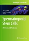 Spermatogonial Stem Cells : Methods and Protocols - Book