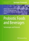 Probiotic Foods and Beverages : Technologies and Protocols - eBook