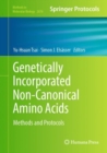 Genetically Incorporated Non-Canonical Amino Acids : Methods and Protocols - eBook