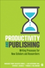 Productivity and Publishing : Writing Processes for New Scholars and Researchers - Book