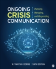 Ongoing Crisis Communication : Planning, Managing, and Responding - Book