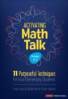 Activating Math Talk : 11 Purposeful Techniques for Your Elementary Students - eBook